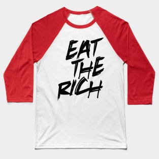 Eat the Rich Baseball T-Shirt